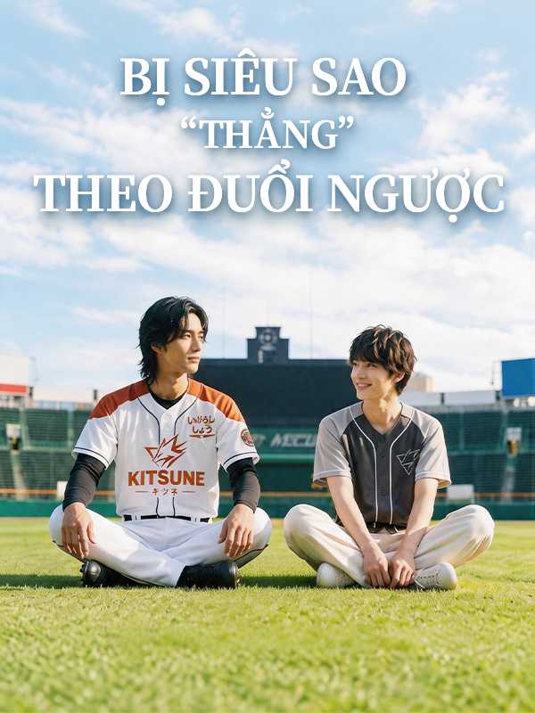 Bị Siêu Sao “Thẳng” Theo Đuổi Ngược